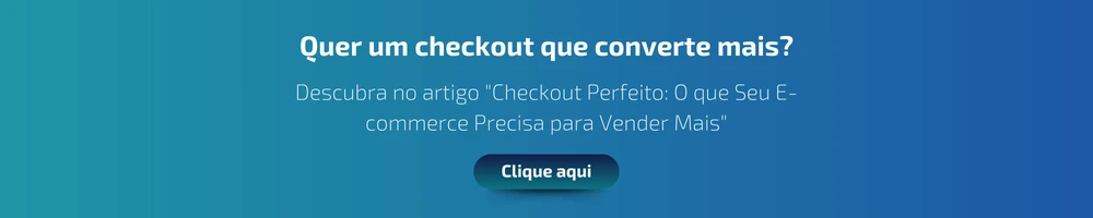 Quer um checkout que converte mais?